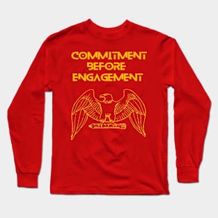 Eagle - commitment before engagement Long Sleeve T-Shirt